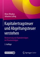 Oliver Rhodius/Johannes Lofing:  Kapitalertragssteuer und Abgeltungsteuer verstehen (5th edition 2019, Springer Gabler)